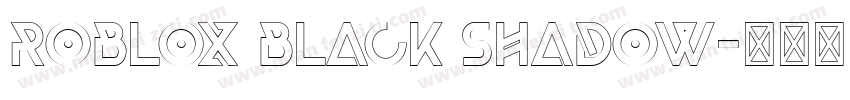 Roblox Black Shadow字体转换